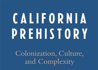 California Prehistory 2007