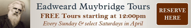 Eadweard Muybridge Tours Eadweard Muybridge Tours